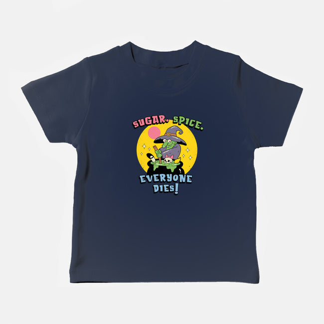 Sugar Spice Everyone Dies-Baby-Basic-Tee-vp021