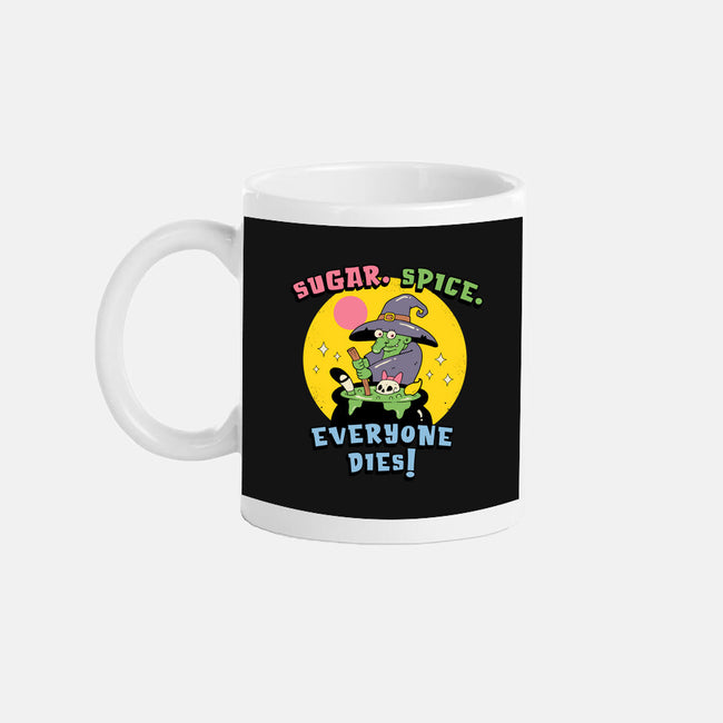 Sugar Spice Everyone Dies-None-Mug-Drinkware-vp021