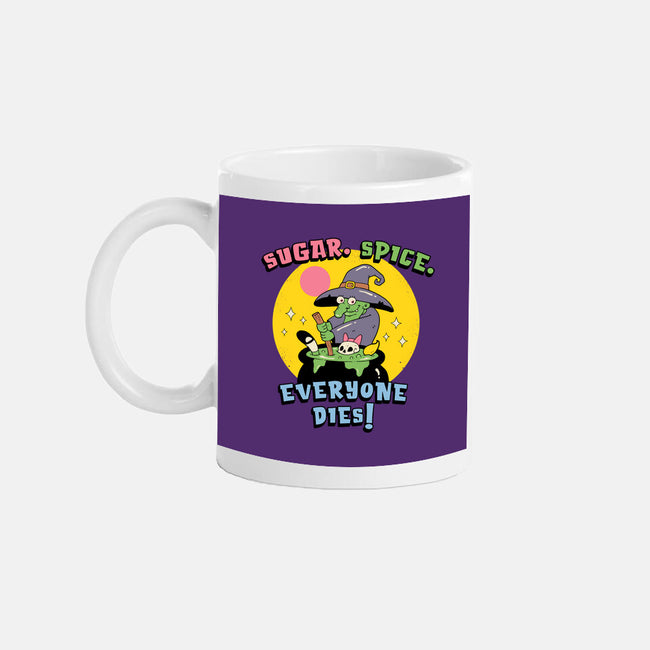 Sugar Spice Everyone Dies-None-Mug-Drinkware-vp021