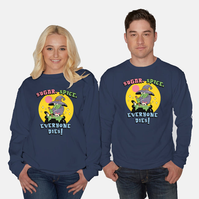 Sugar Spice Everyone Dies-Unisex-Crew Neck-Sweatshirt-vp021