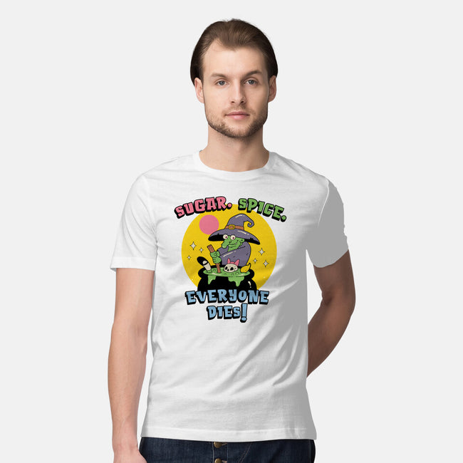 Sugar Spice Everyone Dies-Mens-Premium-Tee-vp021