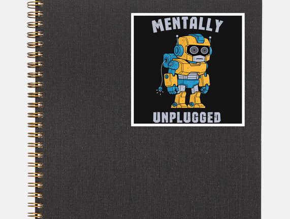Mentally Unplugged