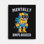 Mentally Unplugged-None-Stretched-Canvas-GODZILLARGE