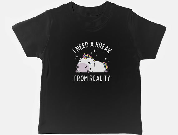 I Need A Break From Reality
