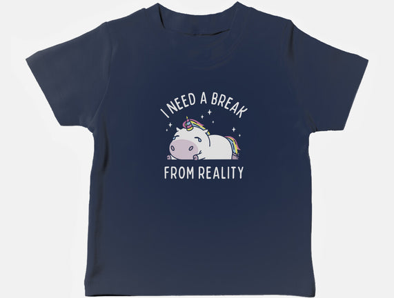 I Need A Break From Reality