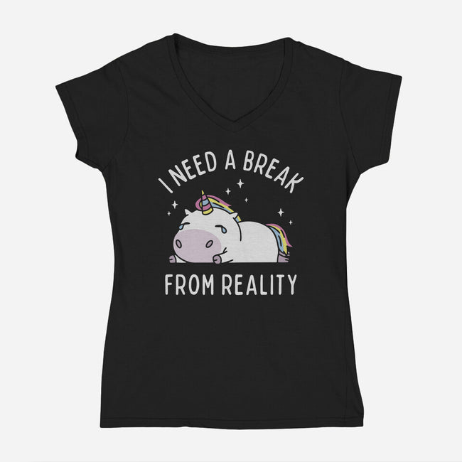 I Need A Break From Reality-Womens-V-Neck-Tee-brunopires