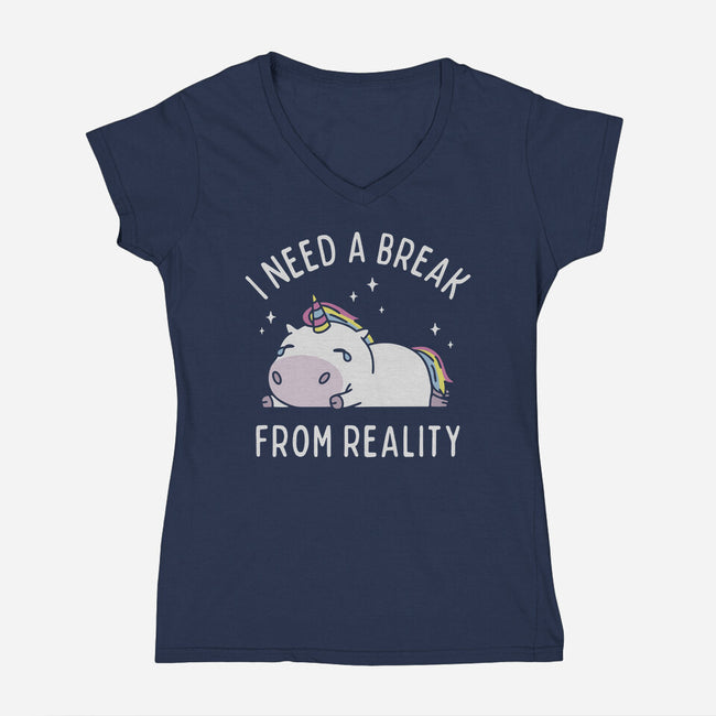 I Need A Break From Reality-Womens-V-Neck-Tee-brunopires