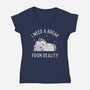 I Need A Break From Reality-Womens-V-Neck-Tee-brunopires