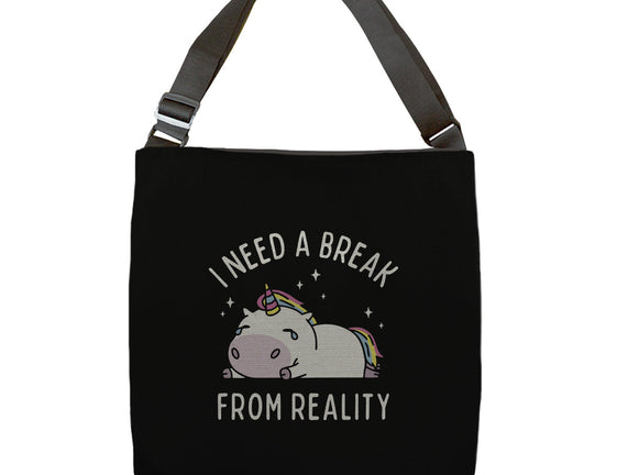 I Need A Break From Reality