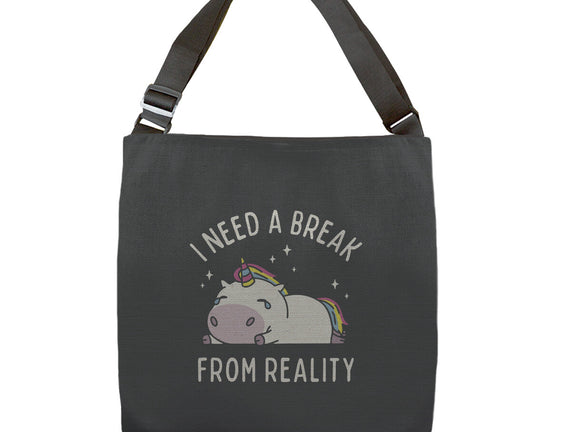 I Need A Break From Reality