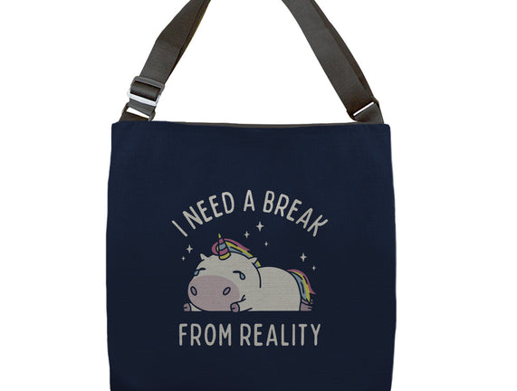 I Need A Break From Reality