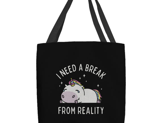 I Need A Break From Reality
