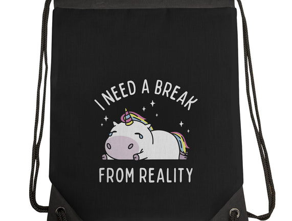 I Need A Break From Reality