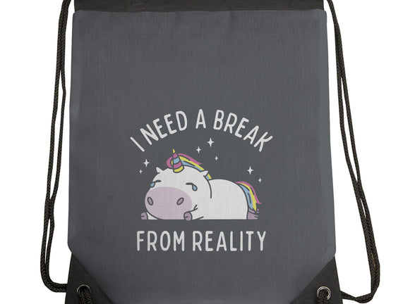 I Need A Break From Reality