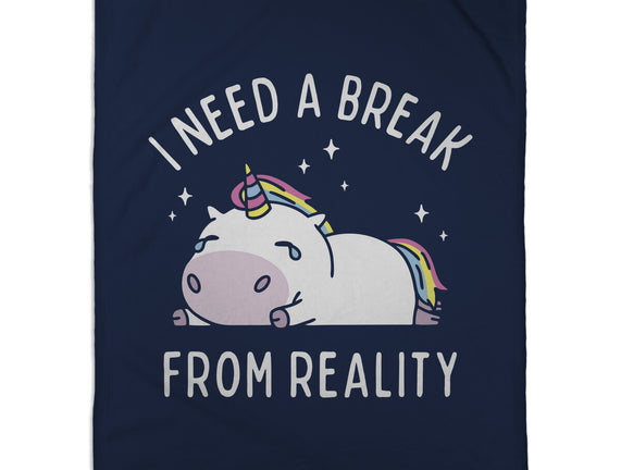I Need A Break From Reality