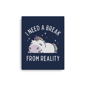 I Need A Break From Reality