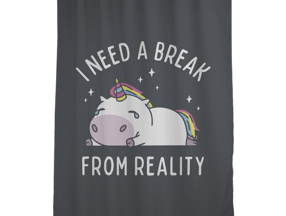 I Need A Break From Reality