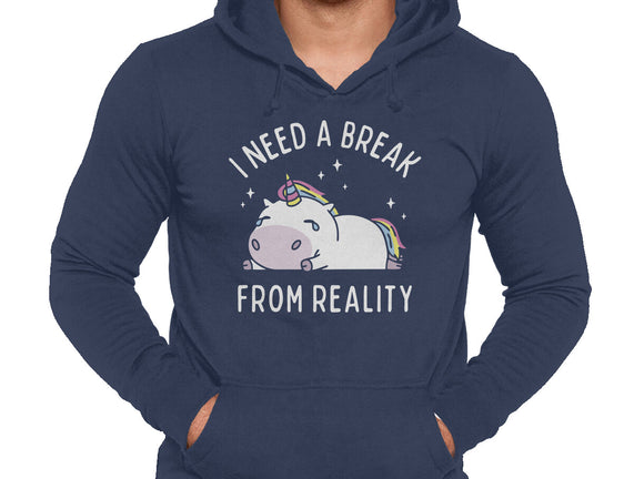 I Need A Break From Reality