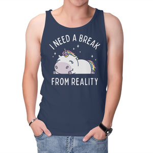 I Need A Break From Reality