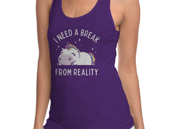 I Need A Break From Reality