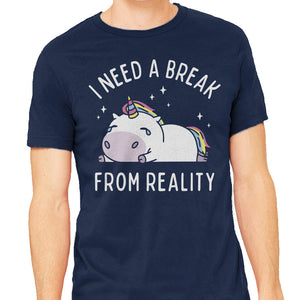 I Need A Break From Reality