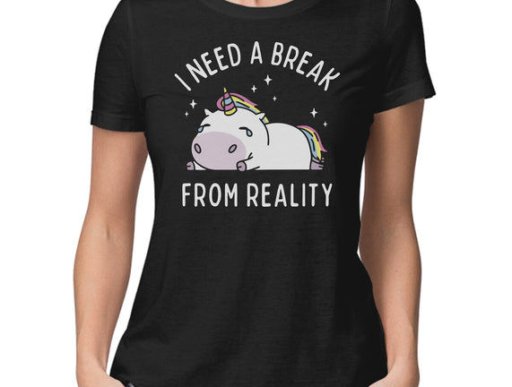 I Need A Break From Reality
