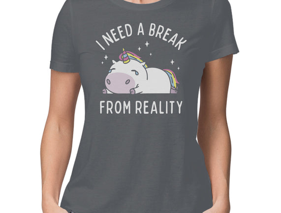 I Need A Break From Reality