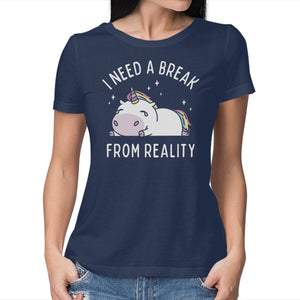 I Need A Break From Reality