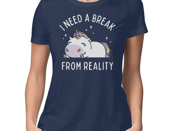 I Need A Break From Reality