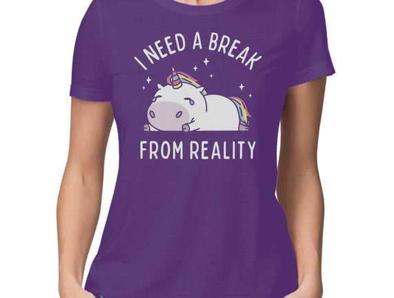 I Need A Break From Reality