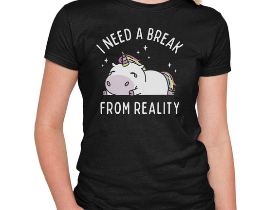 I Need A Break From Reality