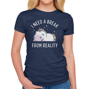 I Need A Break From Reality