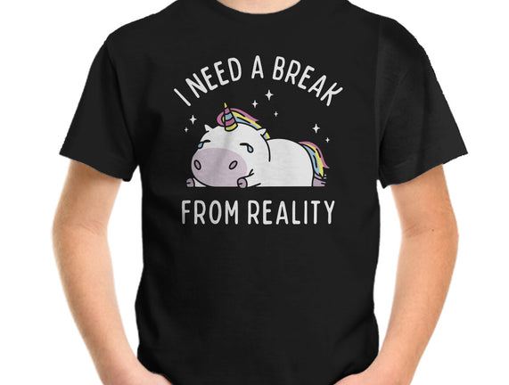 I Need A Break From Reality