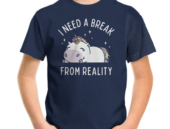 I Need A Break From Reality