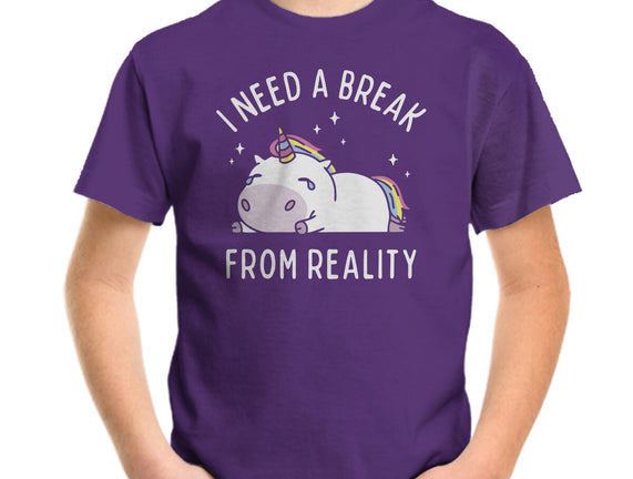 I Need A Break From Reality