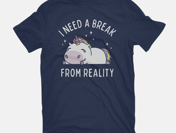 I Need A Break From Reality