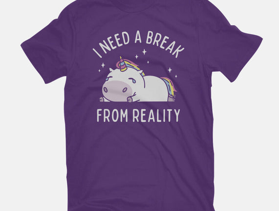 I Need A Break From Reality