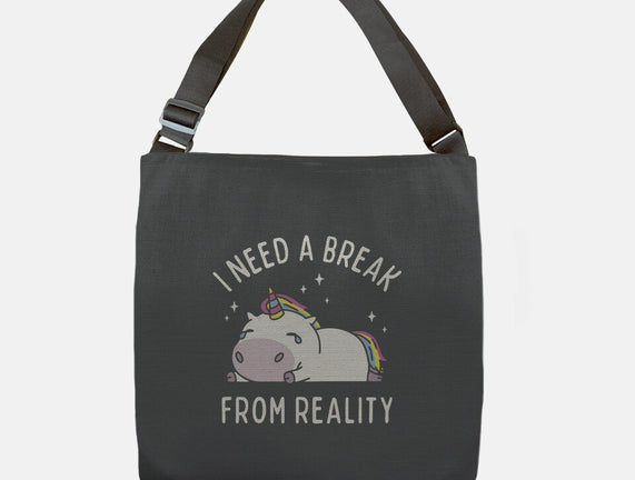 I Need A Break From Reality