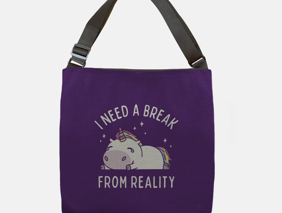 I Need A Break From Reality