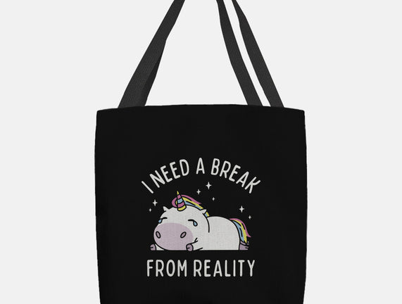 I Need A Break From Reality