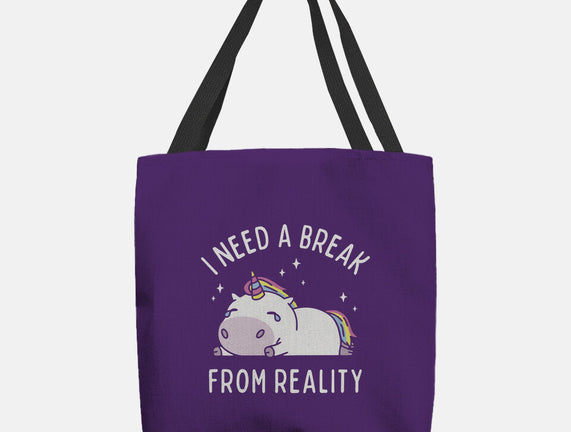 I Need A Break From Reality