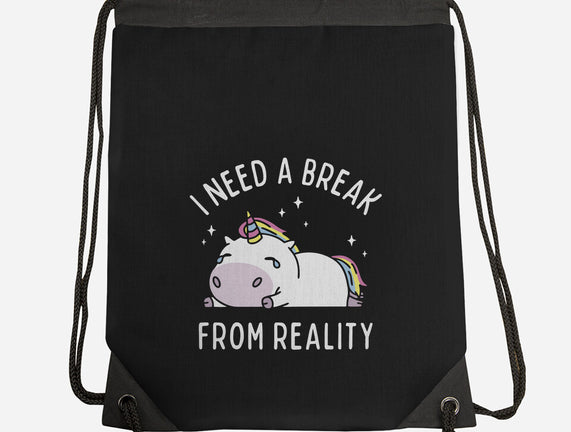 I Need A Break From Reality