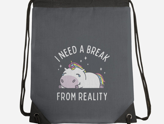 I Need A Break From Reality