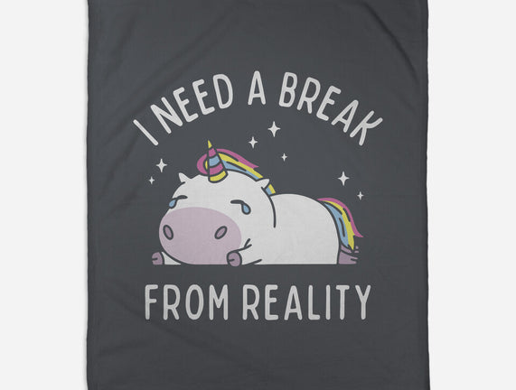 I Need A Break From Reality