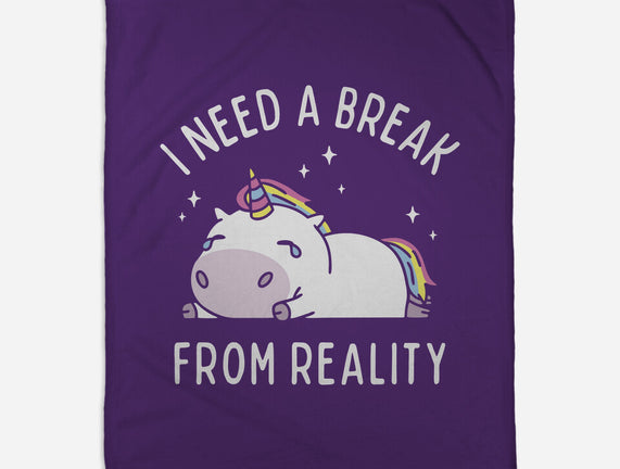 I Need A Break From Reality