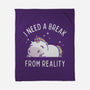 I Need A Break From Reality-None-Fleece-Blanket-brunopires