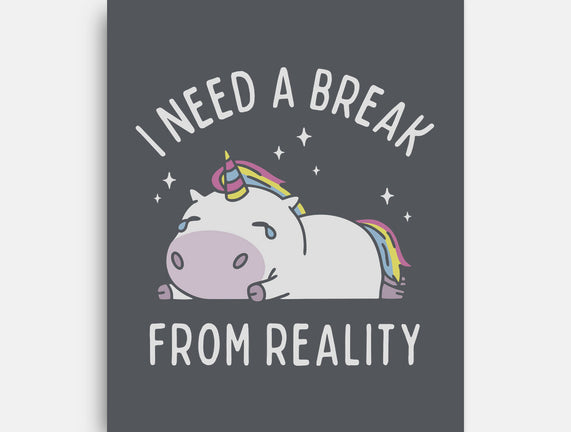 I Need A Break From Reality
