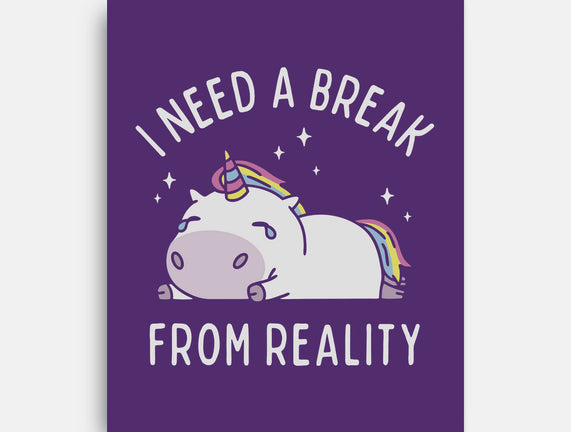 I Need A Break From Reality