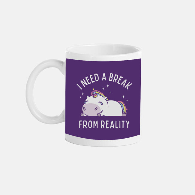 I Need A Break From Reality-None-Mug-Drinkware-brunopires