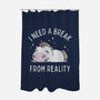 I Need A Break From Reality-None-Polyester-Shower Curtain-brunopires